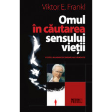 Omul in cautarea sensului vietii -Viktor Frankl
